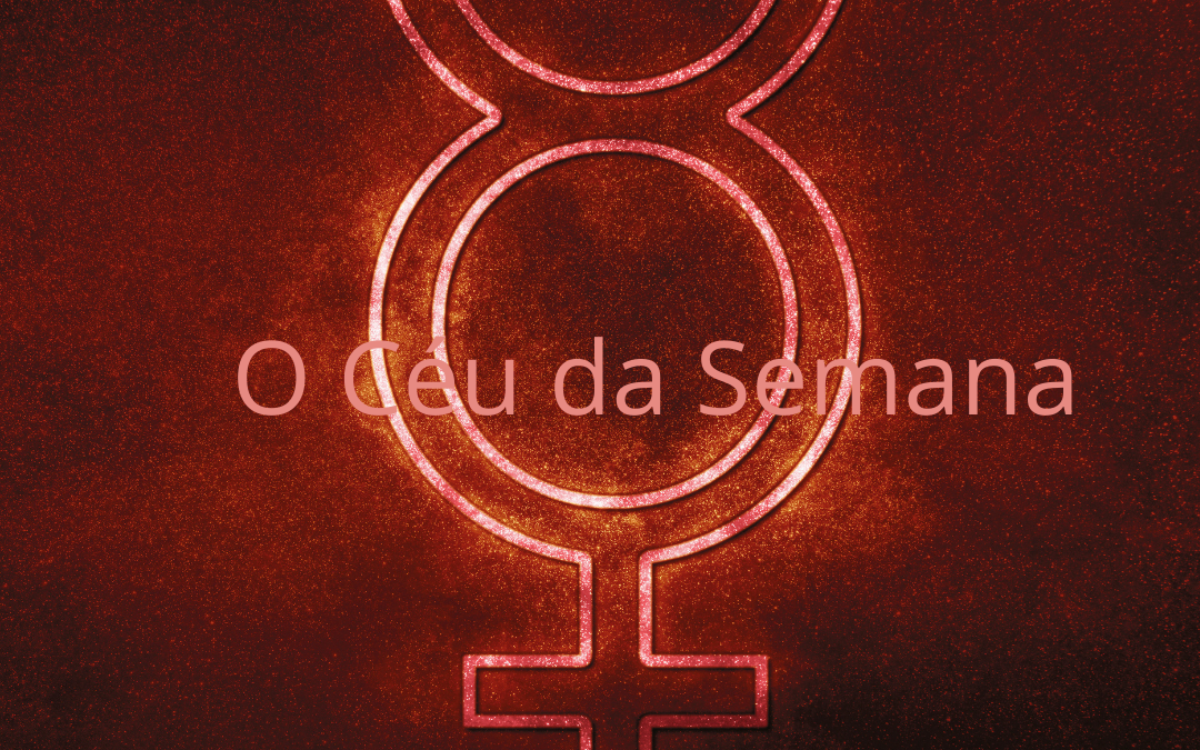 O Céu da semana